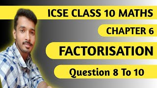 Factorisation  ICSE Class 10 Maths Chapter 6 Factorization  Chapter 6 Class 10 M L Aggarwal ICSE [upl. by Estes709]