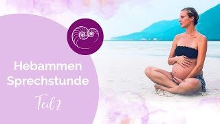 Hebammensprechstunde Teil 2  DammMassage drittes Trimester Geburtsverlauf amp Co [upl. by Enamrahs568]