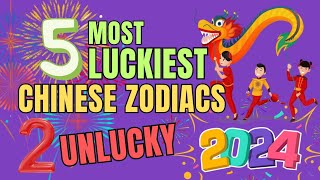 5 Most Luckiest Chinese Zodiac Signs and 2 Unlucky Zodiacs In 2024  Ziggy Natural [upl. by Susanna]