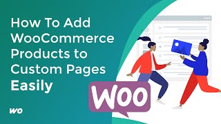 How To Display WooCommerce Products on Custom Pages Easily [upl. by Aneetsyrk]