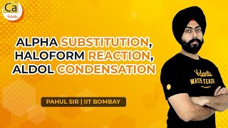 Alpha Substitution Haloform Reaction Aldol Condensation  JEE amp NEET 2021  Pahul Sir [upl. by Laenaj]