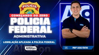 Concurso PF Administrativa 2023  Legislação Aplicada a Polícia Federal [upl. by Wehttam]