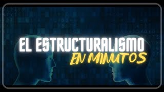 EL ESTRUCTURALISMO en minutos [upl. by Kcirddec]