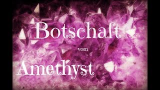 Botschaft vom Amethyst 💎🔮 [upl. by Aerehs]