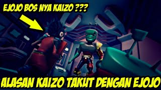 Alasan Kaizo Takut Dengan Ejojo  Ternyata Kaizo [upl. by Sybilla447]