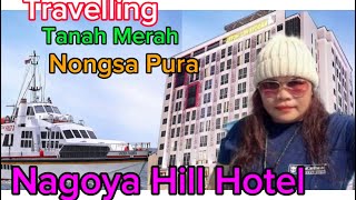 Travelling Tanah Merah  Nongsa Pura to Nagoya Hill Hotel indosingchannel [upl. by Colton]