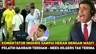 ITU KESALAHAN WASIT Komentator Inggris sampai heboh beginiPelatih Bahrain Akui Hilgers ungkap [upl. by Onitsuj]