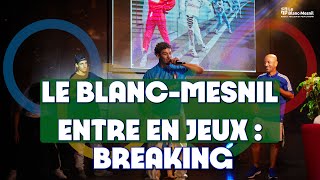 Le BlancMesnil entre en jeux  Breaking [upl. by Dot]