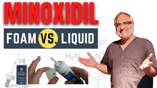 Foam Vs Liquid Minoxidil  Is Minoxidil foam better  Dr Bhatti explains [upl. by Undry232]