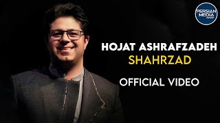 Hojat Ashrafzadeh  Shahrzad I Official Video  حجت اشرف زاده  شهرزاد [upl. by Adnuhsor]