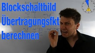 4 Übertragungsfunktion berechnen Blockschaltbild [upl. by Darryn]