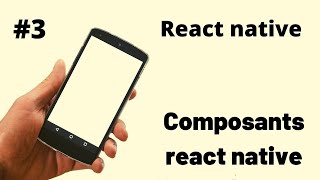 3 Les composants React Native [upl. by Ellehcsar]