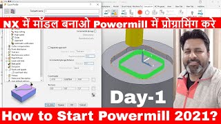 Autodesk Powermill 2021 tutorial for beginners Day 1  How to Start Powermill Programming [upl. by Lemrahc]