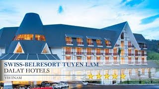 SwissBelresort Tuyen Lam  Dalat Hotels Vietnam [upl. by Hannon]