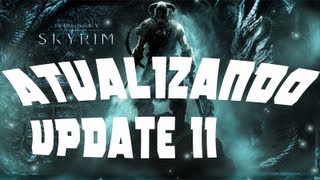 Como Atualizar o Skyrim  Fazendo Update [upl. by Aoht]