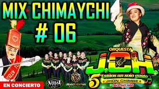 MIX CHIMAYCHI 6  ORQUESTA JCH 2023  DR [upl. by Fortune]