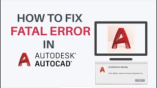 Fix Autocad Fatal Error Solution Part1 [upl. by Yramesor]