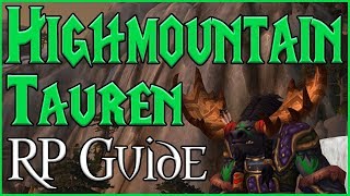 How to Roleplay Highmountain Tauren WoW RP Guide by Queenvaru [upl. by Valene]