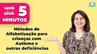 Métodos de Alfabetização para crianças com Autismo e outras deficiências  5 Minutos [upl. by Casanova560]