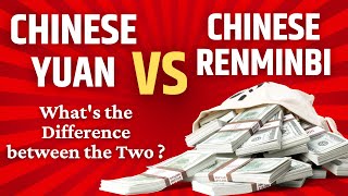 Difference between Chinese Yuan and Chinese Renminbi  China Currency Name  Yuan vs Remnibi [upl. by Nemrac]