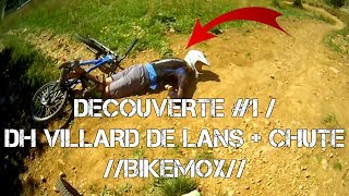 DECOUVERTE 1  DH VILLARD DE LANS  CHUTE BIKEMOX [upl. by Hollander]