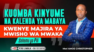 KUOMBA KINYUME NA KALENDA YA MABAYA KWENYE MAJIRA YA MWISHO WA MWAKA  Mwl Amos Christopher [upl. by Neeruam]