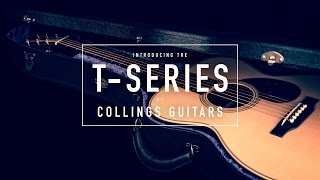 The Collings TSeries  Redefining Tradition [upl. by Etteuqaj]