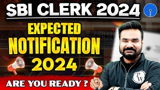 SBI Clerk 2024 Notification Expected Date  कब आएगा SBI JA 2024 Notification SBI Clerk 2024 [upl. by Ardekal865]