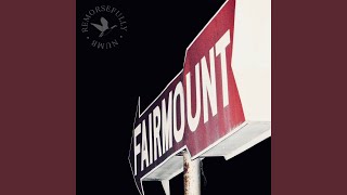 Fairmount [upl. by Anialahs494]