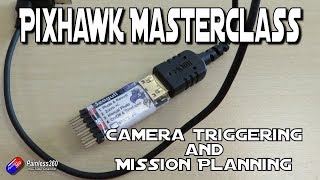 PixHawk Masterclass Camera triggering and mission planning [upl. by Aierb793]