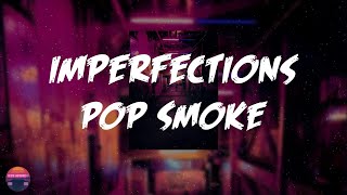 Pop Smoke  Imperfections Interlude Lyrics Video [upl. by Pedrotti]