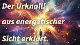 Der Urknall Die Geschichte der Menschheit aus energetischer Sicht erklärt  Christiane Hansmann [upl. by Franchot]