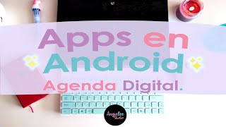 3 Apps gratis para usar tu Agenda Digital en ANDROID trablet o celular [upl. by Onyx417]