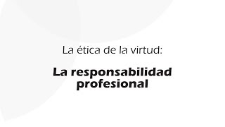 La ética de la virtud ¿Qué es la responsabilidad profesional en psicología  Teorías Éticas [upl. by Norrej]