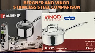 How to select your next Stainless Steel Triply  Comparison between Bergner and Vinod saucepan [upl. by Far587]