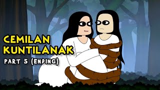 CEMILAN KUNTILANAK  PART 5 ENDING  KUNTI BESTI [upl. by Cagle519]