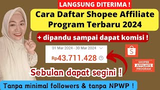 CARA DAFTAR SHOPEE AFFILIATE PROGRAM TERBARU 2024 LENGKAP LANGSUNG DITERIMA TANPA NPWP amp FOLLOWERS [upl. by Langley208]