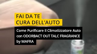 Come Sanificare Abitacolo e Igienizzare il Climatizzatore Auto con Odorbact Out Mafra  Fai da te [upl. by Arreyt]