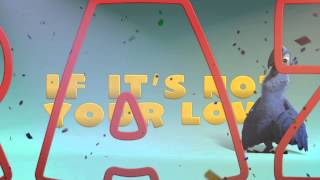 RIO 2  quotWhat Is Lovequot Lyrics Video [upl. by Nwahsear389]