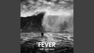 Fever feat Liset Alea [upl. by Aehsan750]