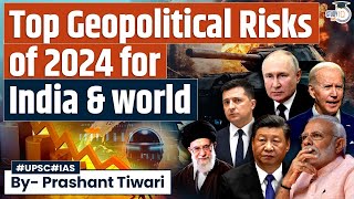 Key Geopolitical Challenges Reshaping India and World Affairs in 2024  UPSC Mains [upl. by Merci706]