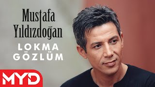 Mustafa Yıldızdoğan  Lokma Gözlüm [upl. by Koblas241]