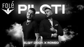 Elgit Doda x Romeo Veshaj  Piloti Official Audio [upl. by Ingelbert]