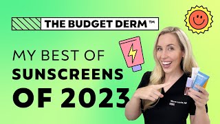 Best of Sunscreens 2023  The Budget Dermatologist [upl. by Ayaladnot940]