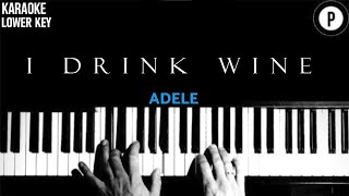 Adele  I drink wine Karaoke LOWER KEY Slowed Acoustic Piano Instrumental Cover MALE KEY [upl. by Palmore]