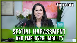 The Silence Stops Here Navigating Sexual Harassment and Employer Liability  The Job Judge Podcast [upl. by Sudderth]