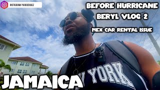 JAMAICA BEFORE HURRICANE BERYL VLOG 2  SAINT ANN TO MONTEGO BAY  MEX CAR RENTAL ISSUE EXPLAINED [upl. by Cir]