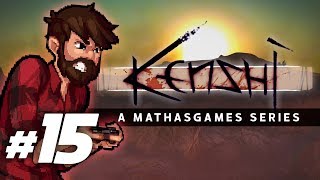 Kenshi  One More  Lets Play Kenshi Gameplay Part 15 [upl. by Scully]