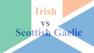 Difference Between Irish Gaelic amp Scottish Gaelic [upl. by Yrgoerg]