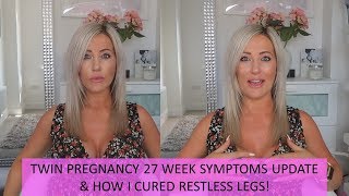 27 week twin pregnancy symptoms Remedies for restless legs [upl. by Nywled48]